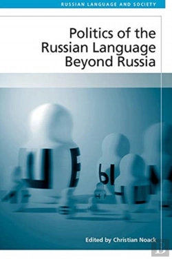 Bertrand.pt - Politics Of The Russian Language Beyond Russia