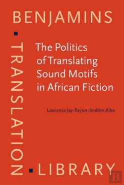 Bertrand.pt - Politics Of Translating Sound Motifs In African Fiction