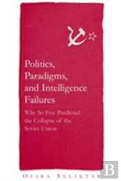 Politics, Paradigms, And Intelligence Failures