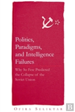 Bertrand.pt - Politics, Paradigms, And Intelligence Failures