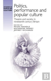 Politics, Performance And Popular Culture