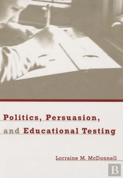 Bertrand.pt - Politics, Persuasion, And Educational Testing