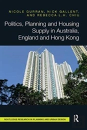 Politics, Planning And Housing Supply In Australia, England And Hong Kong