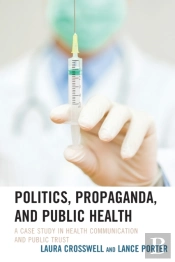 Politics, Propaganda, And Public Health