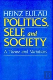 Politics, Self, And Society