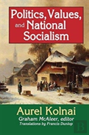 Politics, Values, And National Socialism