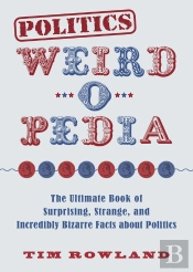 Politics Weird-O-Pedia
