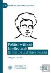 Politics Without Intellectuals