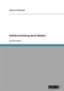 Politikvermittlung Durch Medien