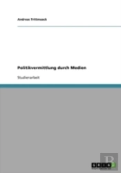 Politikvermittlung Durch Medien