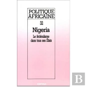 Politique Africaine N-032 Le Nigeria