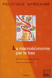 Politique Africaine N-124. La Macroeconomie Par Le Bas