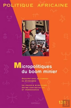 Bertrand.pt - Politique Africaine N-131. Micropolitiques Du Boom Minier