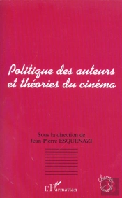 Politique Des Auteurs Et Theories Du Cinema