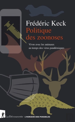 Bertrand.pt - Politique Des Zoonoses : Vivre Avec Les Animaux Au Temps Des Virus Pandémiques