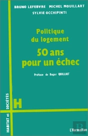 Politique Du Logement ; 50 Ans Pour Un Échec