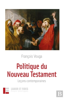 Bertrand.pt - Politique Du Nouveau Testament : Leçons Contemporaines