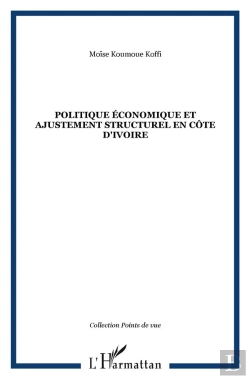 Bertrand.pt - Politique Economique Et Ajustement Structurel En Cote D'Ivoire