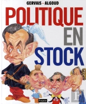 Politique En Stock ; Les Personnalités Politiques