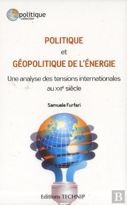 Bertrand.pt - Politique Et Geopolitique De L Energie