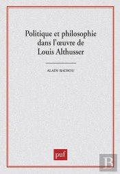 Politique Et Philosophie Dans L'Oeuvre De Louis Althusser