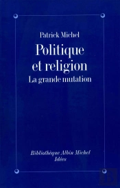 Politique Et Religion ; La Grande Mutation