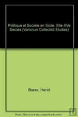 Bertrand.pt - Politique Et Societe En Sicile, Xiieâ€“Xve Siecles