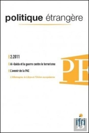Politique Etrangere N 2-2011 : Al-Qaida Et La Guerre Contre Le Terrorisme