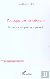 Politique Par Les Citoyens ; Trouver Une Voix Publique Responsable