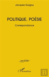 Politique, Poésie : Correspondance