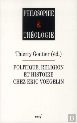Bertrand.pt - Politique, Religion Et Histoire Chez Eric Voegelin