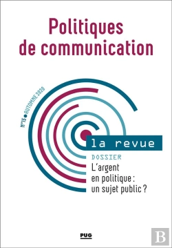 Bertrand.pt - Politiques De Communication - Numero 15 - L'Argent En Politique : Un Sujet Public ?