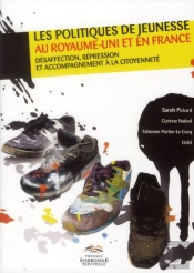 Politiques De Jeunesse Au Royaume-Uni Et En France (Les). Desaffectio