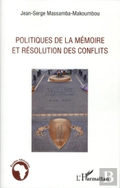 Politiques De La Mémoire Et Résolution Des Conflits