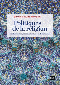 Bertrand.pt - Politiques De La Religion : Prophétismes, Messianismes, Millenarismes