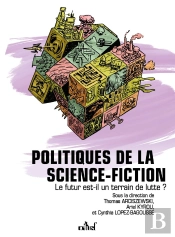 Politiques De La Science-Fiction : La Science-Fiction Est-Elle Un Terrain De Lutte ?