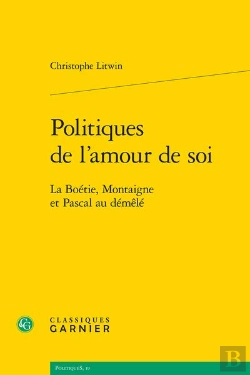 Bertrand.pt - Politiques De L'Amour De Soi - La Boetie, Montaigne Et Pascal Au Demele