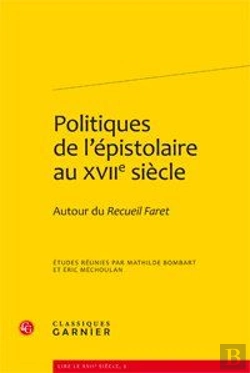 Bertrand.pt - Politiques De L'Épistolaire Au Xviie Siècle ; Autour Du Recueil Faret
