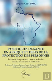 Politiques De Santé En Afrique Et Défis De La Protection Des Personnes : Protection Des Personnes En Santé Au Bénin : Acteurs, Instruments Et Institutions