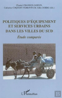 Bertrand.pt - Politiques D'Équipement Et Services Urbains Dans Les Villes Du Sud : Etude Comparée
