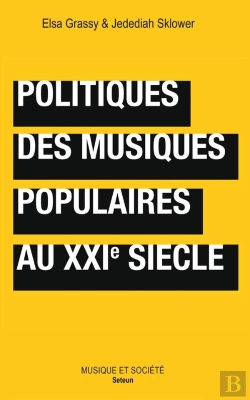 Bertrand.pt - Politiques Des Musiques Populaires Au Xxie Siècle