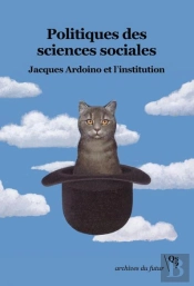 Politiques Des Sciences Sociales - Jacques Ardoino Et L'Institution