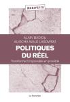 Politiques Du Réel : Transformer L'Impossible En Possible