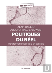 Politiques Du Réel : Transformer L'Impossible En Possible