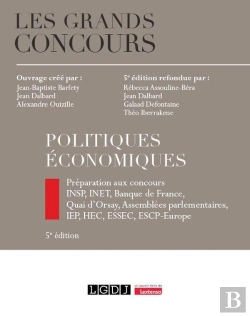 Bertrand.pt - Politiques Économiques : Préparation Aux Concours Insp, Inet, Banque De France, Quai D'Orsay, Assemblées Parlementaires, Iep, Hec, Essec, Escp-Europe (5e Édition)
