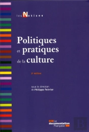 Politiques Et Pratiques De La Culture (2e Édition)