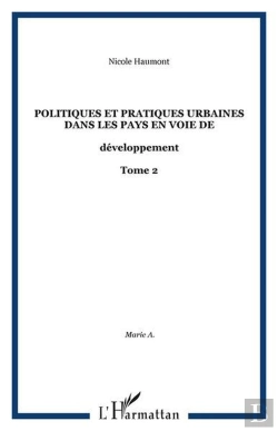 Bertrand.pt - Politiques Et Pratiques Urbaines Dans Les Pays En Voie De - Vol02 - Developpement - Tome 2