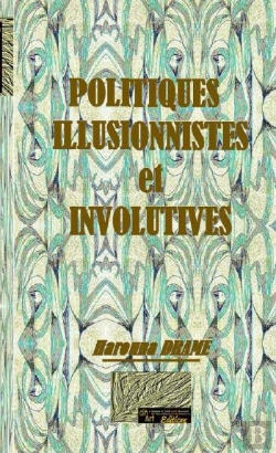 Bertrand.pt - Politiques Illusionnistes Et Involutives