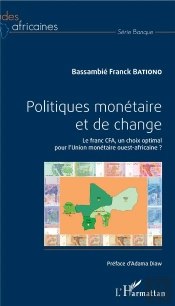 Politiques Monétaire Et De Change ; Le Franc Cfa, Un Choix Optimal Pour L'Union Monétaire Ouest-Africaine ?