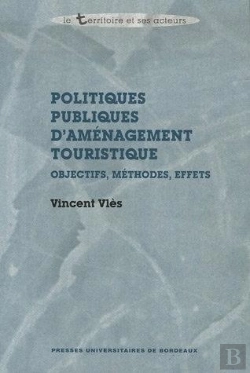 Bertrand.pt - Politiques Publiques D'Aménagement Touristique ; Objectifs, Méthodes, Effets